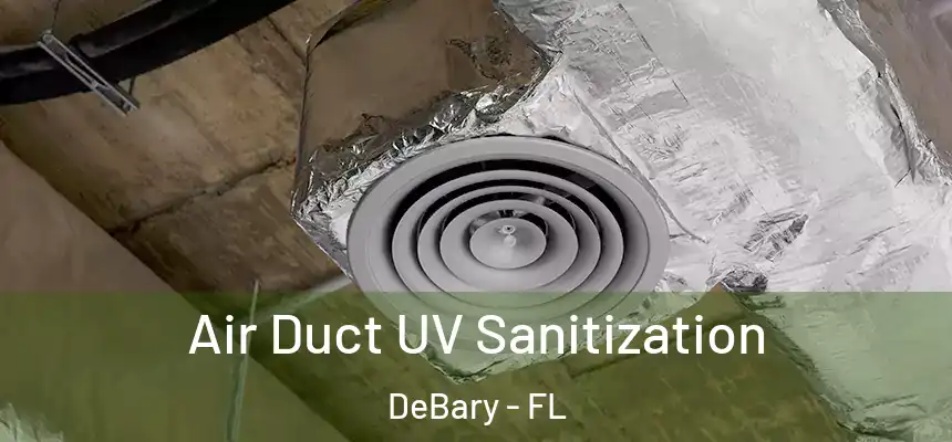 Air Duct UV Sanitization DeBary - FL